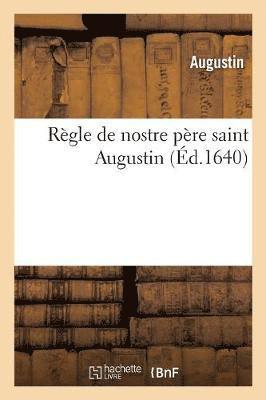 Augustin - Règle de Nostre Père Saint Augustin, Häftad