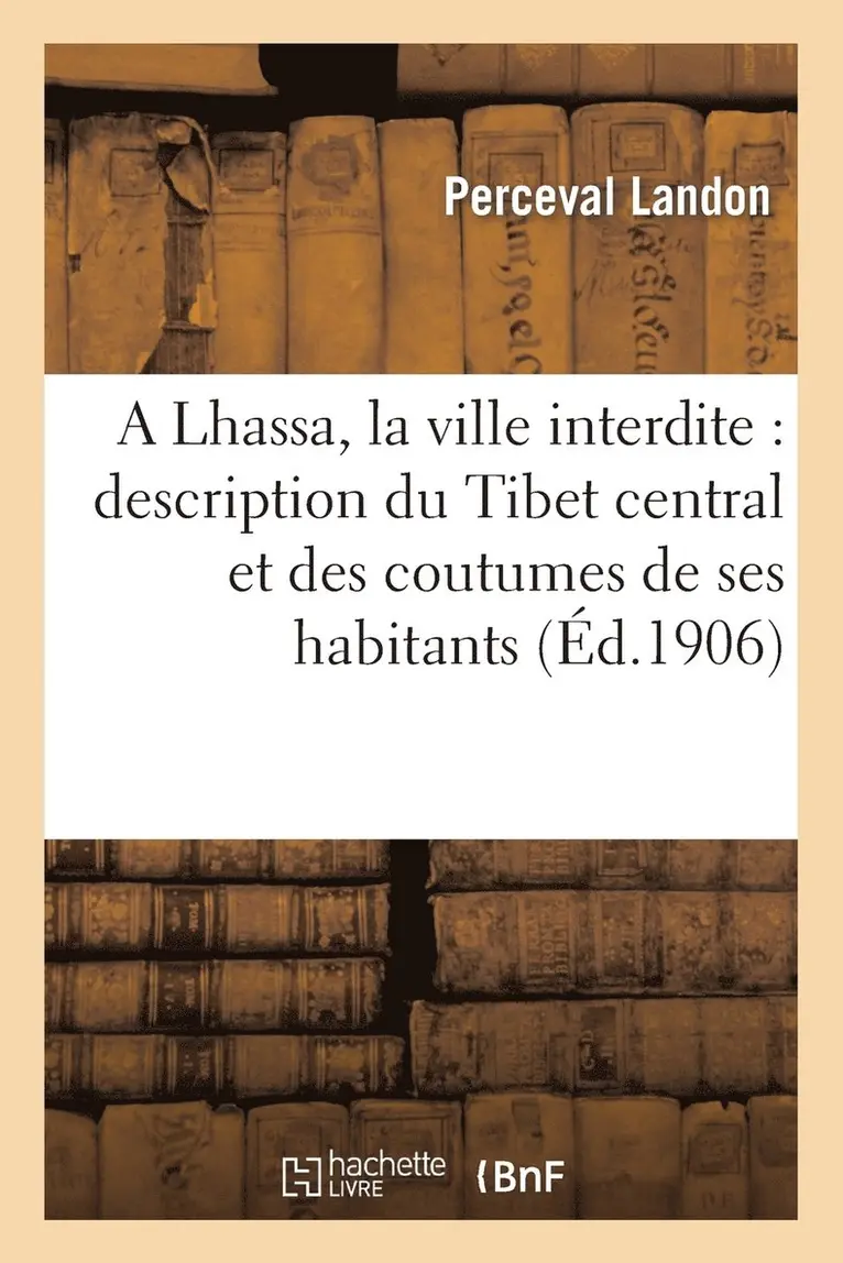 Perceval Landon - A Lhassa, la ville interdite, Häftad. Tillgänglighet: Lägg i varukorg