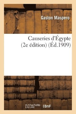Gaston Maspéro - Causeries d'Égypte (2e Édition), Häftad