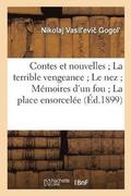 Contes Et Nouvelles La Terrible Vengeance Le Nez M�moires d'Un Fou La Place Ensorcel�e
