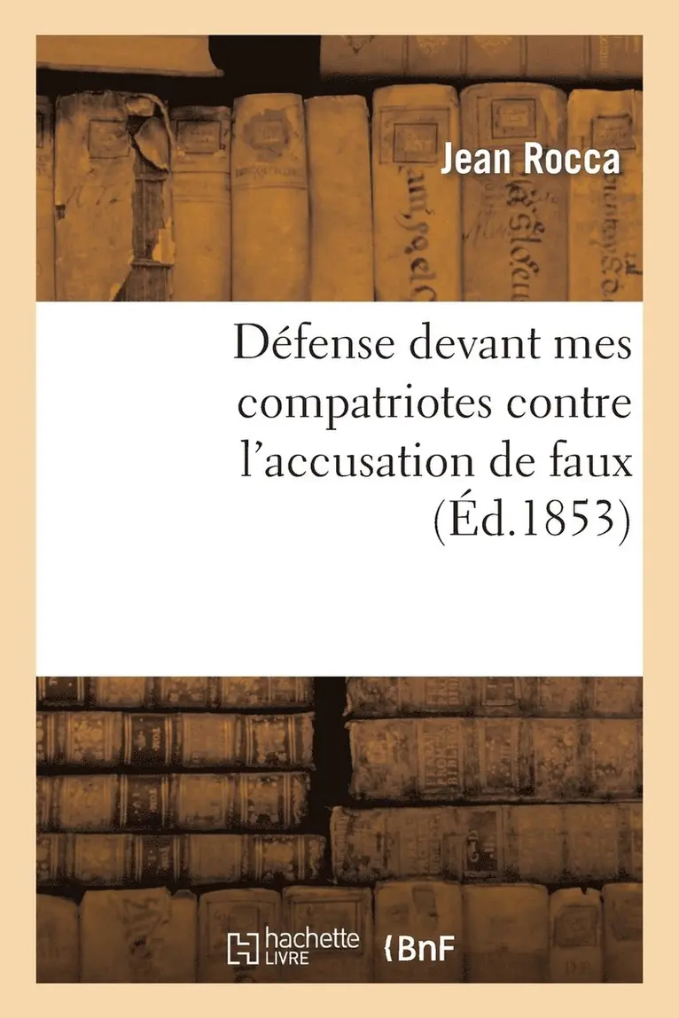 Jean Rocca - Défense devant mes compatriotes contre l'accusation de faux et substitution dans un examen, Häftad. Tillgänglighet: Lägg i varukorg
