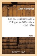 Les Potes Illustres de la Pologne Au XIXe Sicle. Monsieur Thade de Soplia. Partie 1