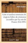 Liste Et Analyse Sommaire de Vingt-Six Lettres de Rmission Accordes Par Les Rois de France