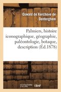 Palmiers, Histoire Iconographique, Geographie, Paleontologie, Botaque, Description, Culture