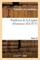 Théophile de Lamathière - Panthéon de la Légion d'Honneur. Tome 19, Häftad. Tillgänglighet: Lägg i varukorg