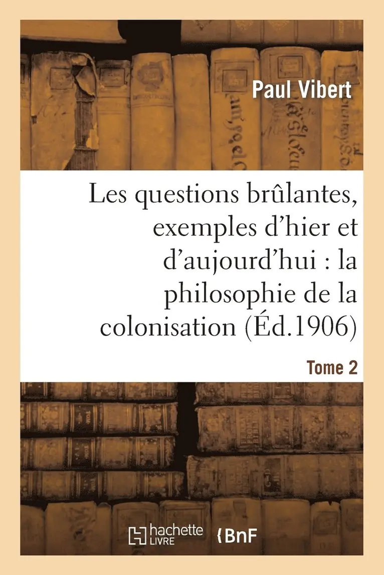 Paul Vibert - Les questions brûlantes, exemples d'hier et d'aujourd'hui. Tome 2, Häftad. Tillgänglighet: Lägg i varukorg