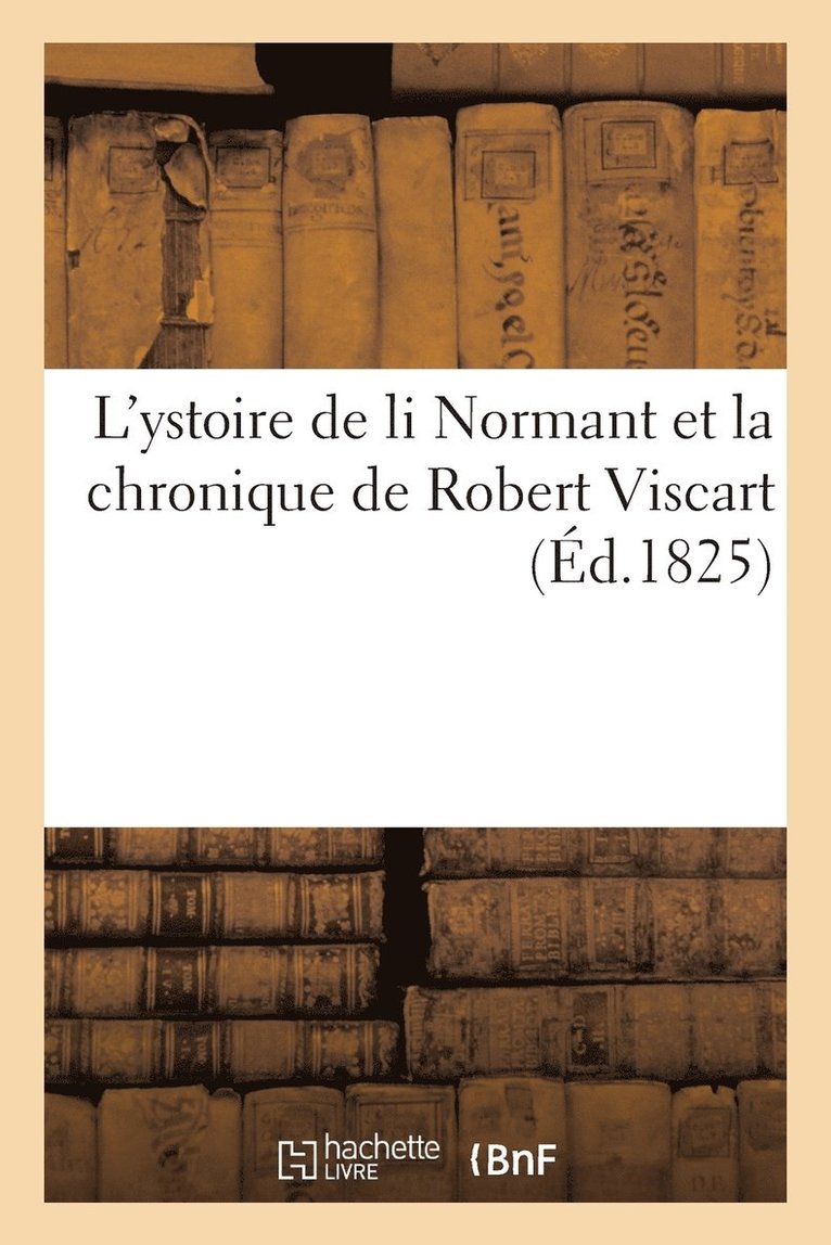 Aimé - L'Ystoire de Li Normant Et La Chronique de Robert Viscart, Häftad