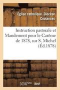 Instruction Pastorale Et Mandement Pour Le Carme de 1878