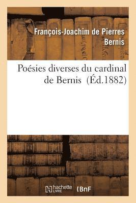 Poésies Diverses Du Cardinal de Bernis