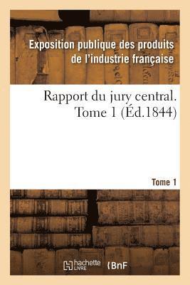 Exposition Publique Des Produits de l'In - Rapport Du Jury Central. Tome 1, Häftad. Tillgänglighet: Lägg i varukorg