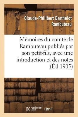 Claude-Philibert Barthelot Rambuteau - Mémoires Du Comte de Rambuteau Publiés Par Son Petit-Fils, Avec Une Introduction Et Des Notes, Häftad
