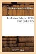 Le Docteur Maure, 1796-1880