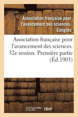Association Française Pour l'Avancement - Association française pour l'avancement des sciences. Compte-rendu de la 32e session, Häftad. Tillgänglighet: Lägg i varukorg