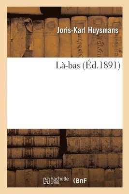 Joris Karl Huysmans, Joris-Karl Huysmans - Là-Bas, Häftad