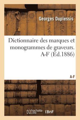 Georges Duplessis - Dictionnaire des marques et monogrammes de graveurs, Häftad. Tillgänglighet: Lägg i varukorg