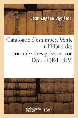 Jean-Eugène Vignères - Catalogue d'estampes, diverses écoles anciennes, école anglaise et moderne, Häftad