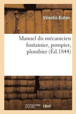 Biston-V - Manuel du mécanicien fontainier, pompier, plombier, Häftad