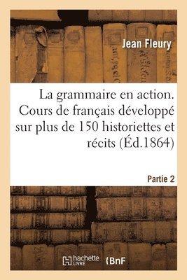 Jean Fleury - grammaire en action, cours raisonné et pratique de langue française, Häftad