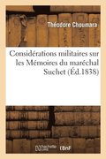 Considerations Militaires Sur Les Memoires Du Marechal Suchet