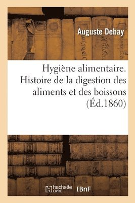 Auguste Debay - Hygiène alimentaire, Häftad. Tillgänglighet: Lägg i varukorg