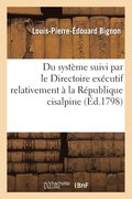 Du Systeme Suivi Par Le Directoire Executif Relativement A La Republique Cisalpine