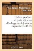 Histoire Gnrale Et Particulire Du Dveloppement Des Corps Organiss