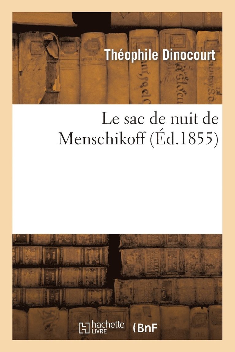 Théophile Dinocourt - Le Sac de Nuit de Menschikoff, Häftad