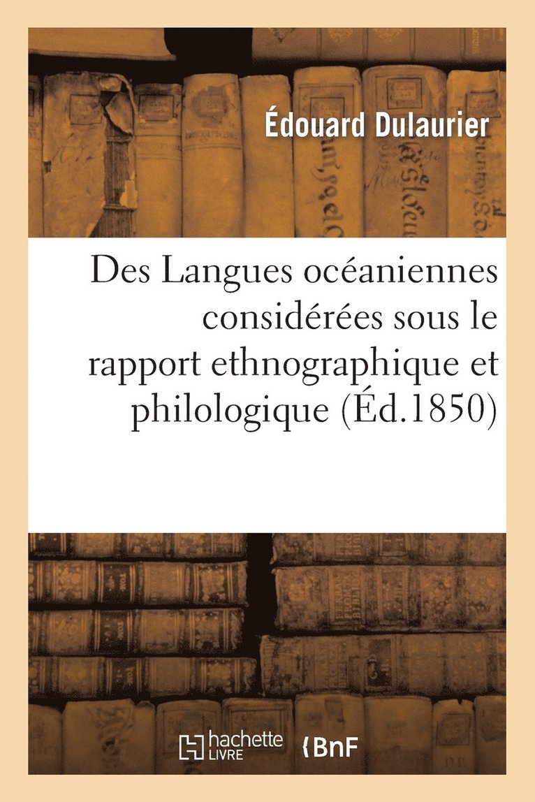 Édouard Dulaurier - Des Langues océaniennes considérées sous le rapport ethnographique et philologique, Häftad. Tillgänglighet: Lägg i varukorg