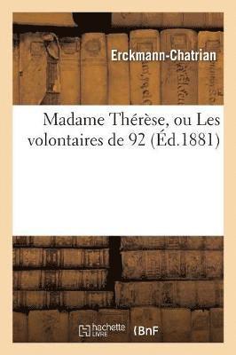 Madame Thérèse, Ou Les Volontaires de 92 (Éd.1881)