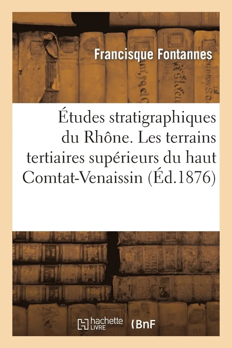 Francisque Fontannes - Études stratigraphiques et paléontologiques pour servir à l'histoire de la période tertiaire, Häftad. Tillgänglighet: Lägg i varukorg