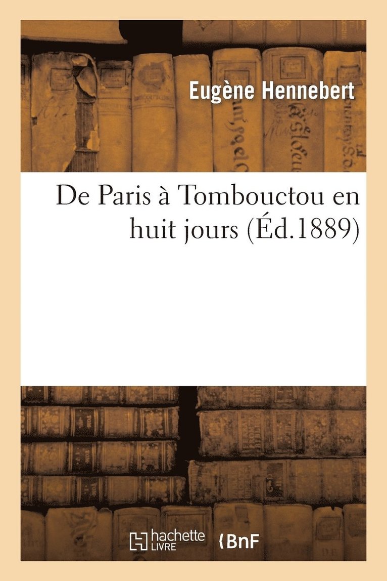 Eugène Hennebert - De Paris à Tombouctou en huit jours, Häftad