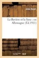 Jules Huret - Bavière Et La Saxe: En Allemagne, Häftad. Tillgänglighet: Lägg i varukorg