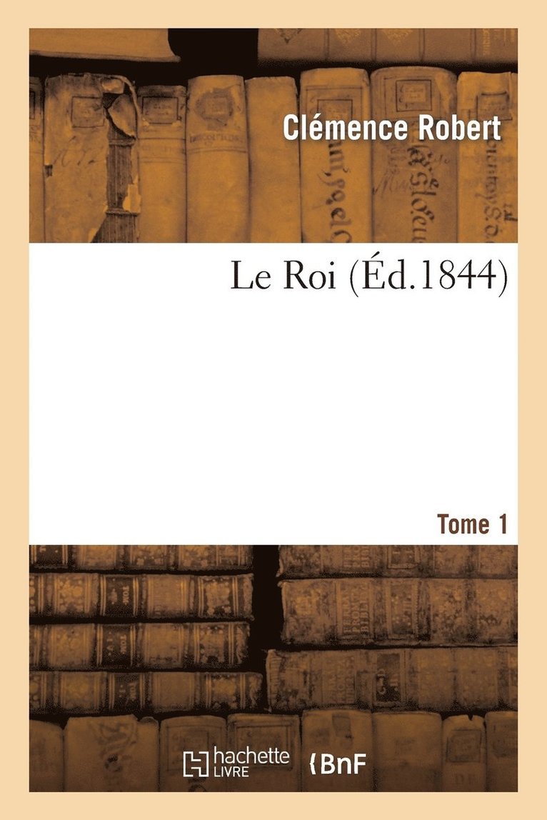 Clémence Robert - Roi. Tome 1, Häftad