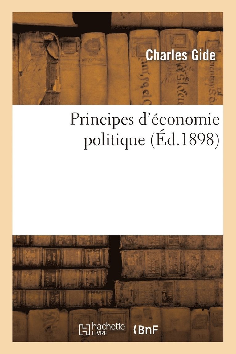 Gide - Principes d'Économie Politique 6ème Éd., Häftad