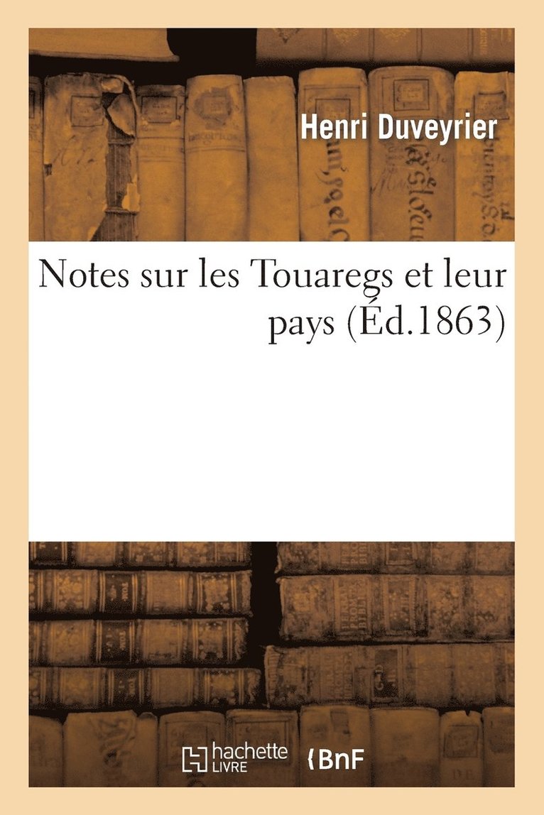 Henri Duveyrier - Notes Sur Les Touaregs Et Leur Pays, Häftad. Tillgänglighet: Lägg i varukorg