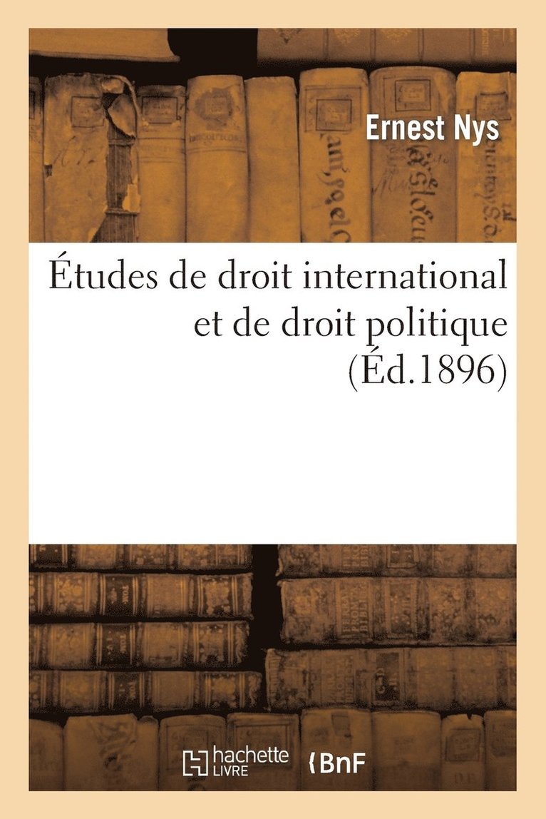 Ernest Nys - Études de droit international et de droit politique, Häftad