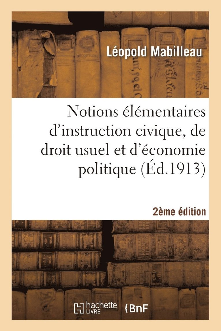Léopold Mabilleau, Delacourtie, Émile Levasseur - Notions Élémentaires d'Instruction Civique, de Droit Usuel Et d'Économie Politique 2e Édition, Häftad