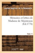 M�moires Et Lettres de Madame de Maintenon. T. 11