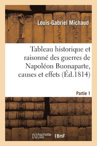 Tableau Historique Et Raisonne Des Guerres de Napoleon Buonaparte Partie 1