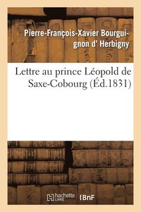 Lettre Au Prince L�opold de Saxe-Cobourg