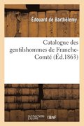 Catalogue Des Gentilshommes de Franche-Comte