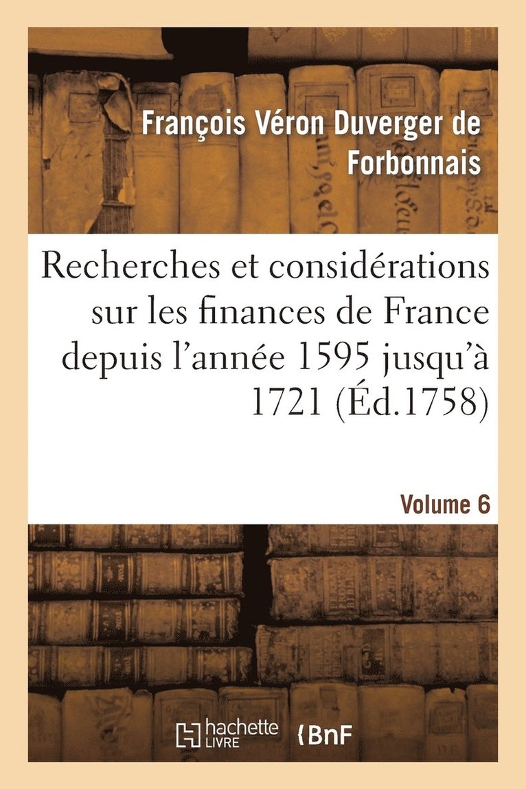 de Forbonnais-F - Recherches Et Considérations Sur Les Finances de France Volume 6, Häftad
