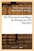 de l'�tat Moral Et Politique de l'Europe En 1832
