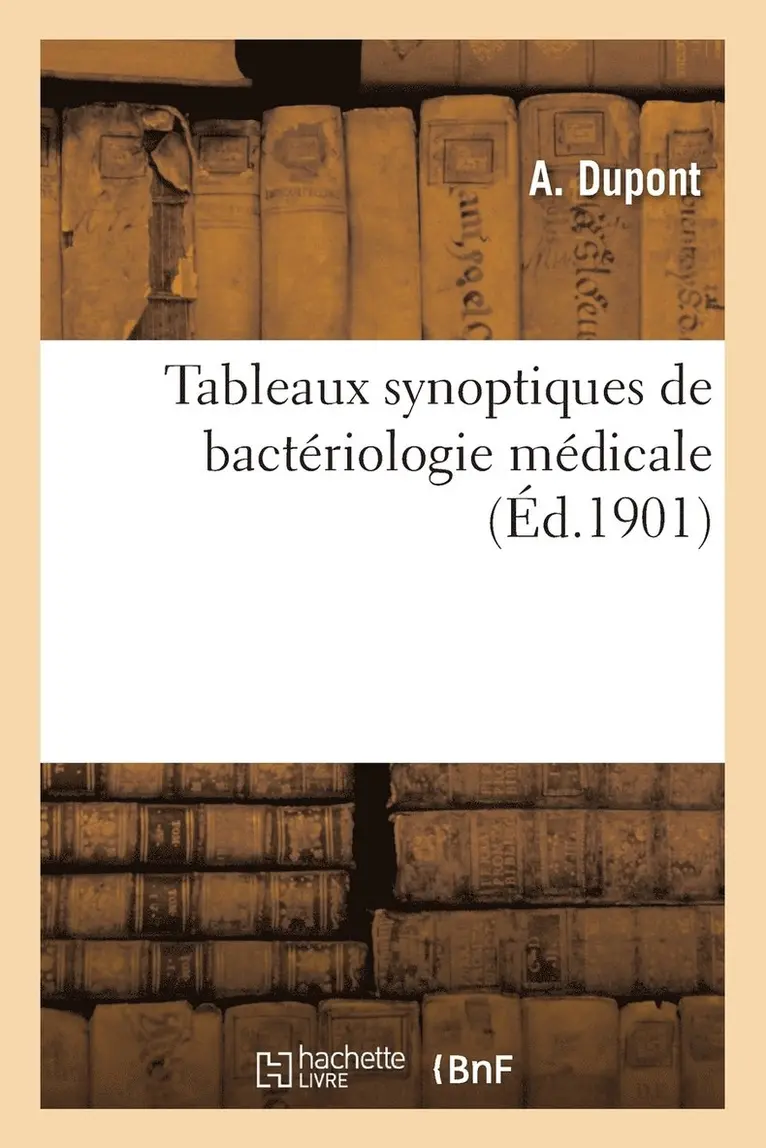 A DuPont - Tableaux Synoptiques de Bactériologie Médicale, Häftad. Tillgänglighet: Lägg i varukorg