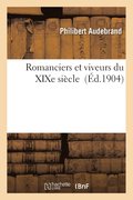 Romanciers Et Viveurs Du XIXe Si�cle
