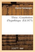 These: Constitution d'Hypotheque