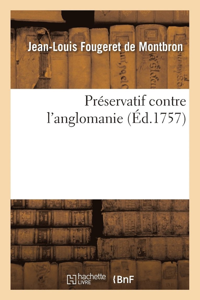 Jean-Louis Fougeret de Montbron - Préservatif Contre l'Anglomanie, Häftad
