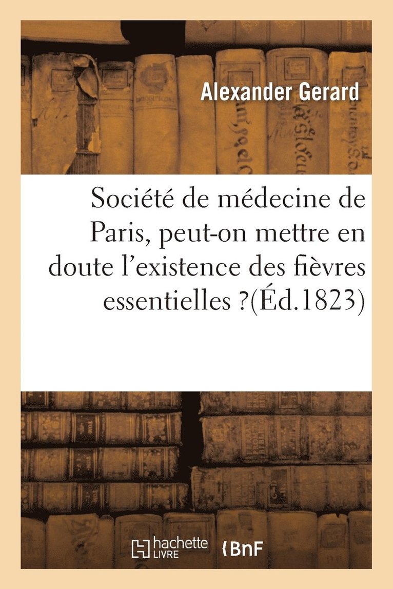 Alexander Gerard - Mémoire Sur La Question Proposée Par La Société de Médecine de Paris, Häftad. Tillgänglighet: Lägg i varukorg
