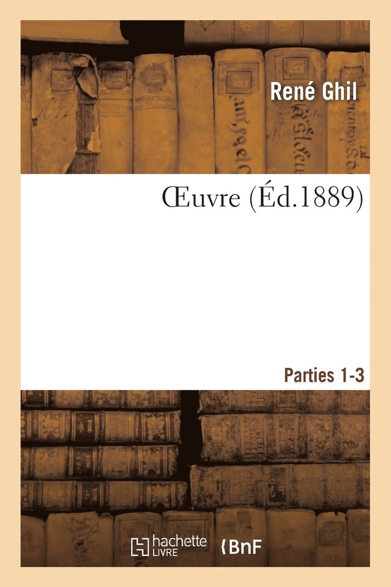 René Ghil - Oeuvre 1-3, Häftad