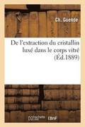 de l'Extraction Du Cristallin Lux� Dans Le Corps Vitr�
